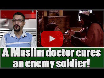 Episode 7 - A Muslim doctor cures an enemy soldier in Palestine